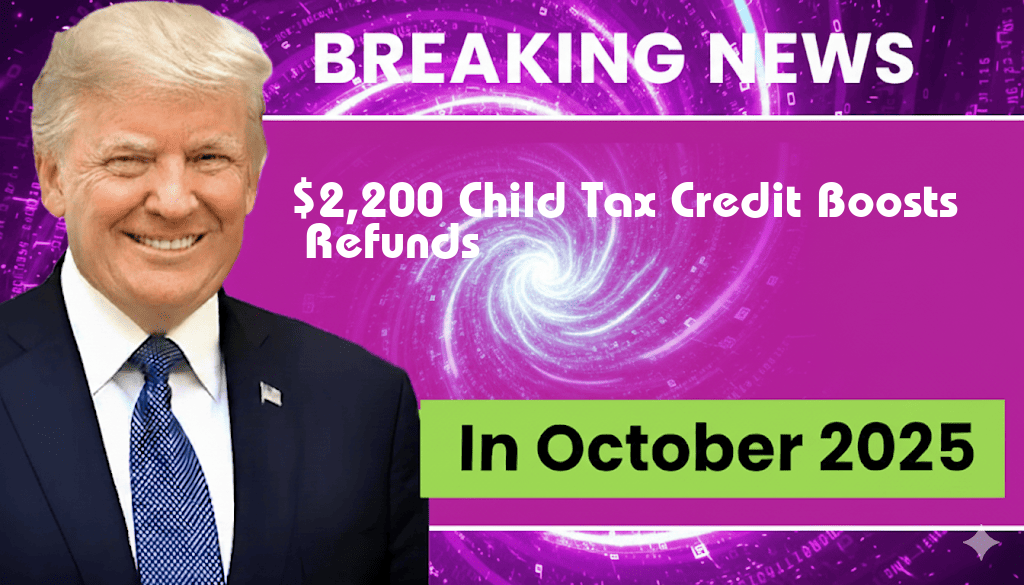 $2,200 Child Tax Credit Helps More Families Qualify for Refunds