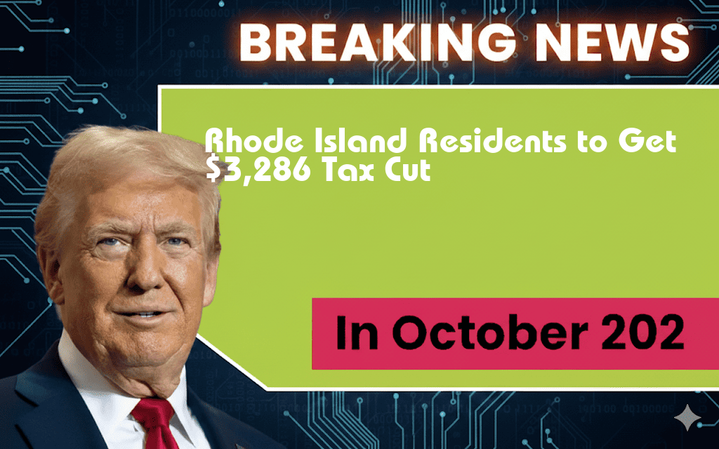 Rhode Island Residents Expected to Receive $3,286 Tax Cut